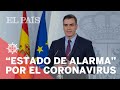 Coronavirus  el gobierno decreta el estado de alarma