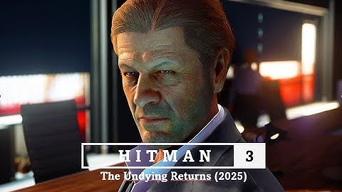 HITMAN™ 3 | Elusive Target - The Undying Returns (2025) - Silent Assassin