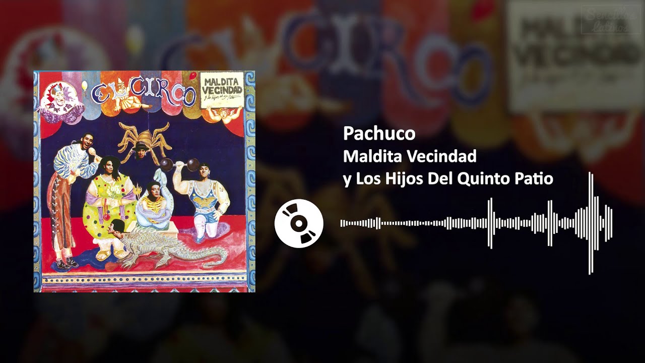 Pachuco Maldita Vecindad y Los Hijos Del Quinto Patio SL YouTube