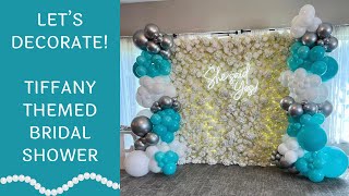 Setup With Me - Tiffany Co Themed Bridal Shower Decorations