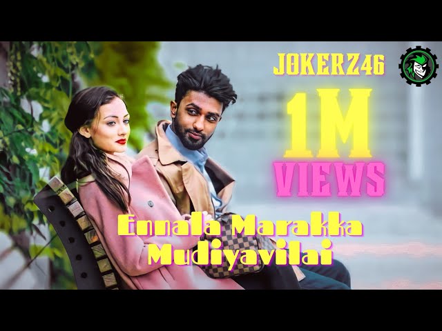 X-kadhali | Ennala Marakka Mudiyavillai | Tamil love song | class=