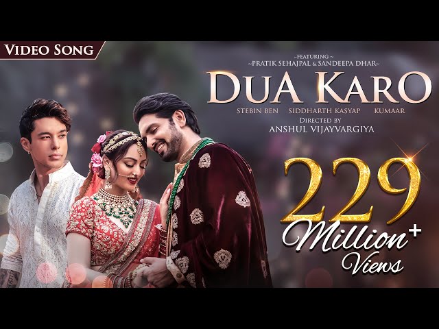 Dua Karo | Song | Siddharth Kasyap | Stebin Ben | Kumaar | Pratik Sehajpal | Sandeepa Dhar | Anshul class=