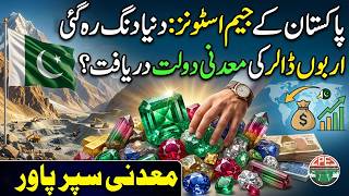 Pakistan's Hidden Gemstones Worth Billions Can Pakistan Become a Global Mining Power