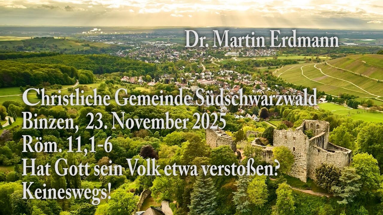 Hat Gott sein Volk etwa verstoßen? Keineswegs! - Predigt: Dr. Martin Erdmann