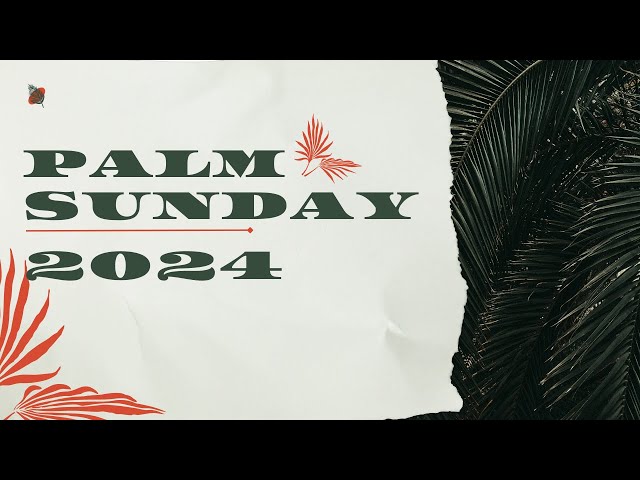 Sunday Service | Palm Sunday 2024 | Pastor Andy Hunt