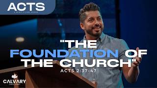 "The Foundation of the Church" Acts 2:37-47 | Art Reyes