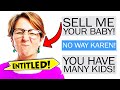 Entitled Mom DEMANDS she SELL the BABY...