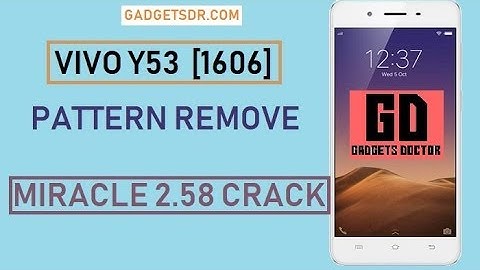 Vivo Y53 Remove Pattern Lock By Miracle 2.58 Crack (Remove Password and Pinlock)
