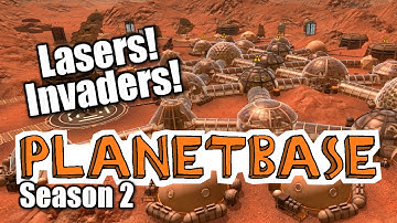 Planetbase - s2 part 9 - LASERS! INVADERS! - Let
