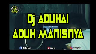 DJ ADUHAI ADUH MANISNYA | VIRAL TIK TOK ♫ FULL BASS ♫ 2020 (BY DJ GENK)