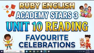 Academy Stars 3 Unit 10 reading FAVOURITE CELEBRATIONS | Ruby English