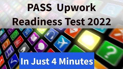 Pass Upwork Readiness Test 2022 in Just 4 Minutes~ No detailed Commentary Just Answers
