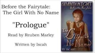 The Girl With No Name Prologue