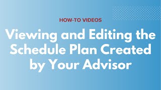 Registration Plans | Viewing and Editing the Schedule Plan Created by Your Advisor