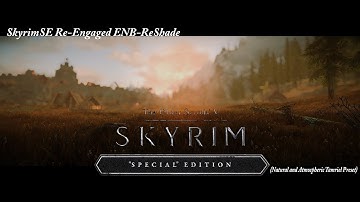 SkyrimSE Re-Engaged ENB-ReShade (NAT Preset) 21:9 | 4K |