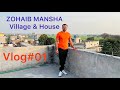Zohaib Mansha Village &amp; House Visit 🏡