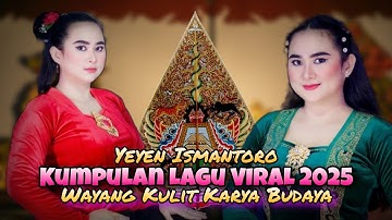 SINDEN VIRAL - YEYEN ISMANTORO (bintang ratu) FULL TEMBANG WAYANG KULIT KARYA BUDAYA TERLARIS 2025