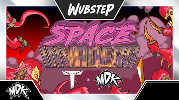 ♪ Teminite & MDK - Space Invaders ♪