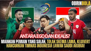 Mainkan Pemain yang Salah, Tolak Skema Lama, Kluivert Hancurkan Timnas Indonesia Lawan Saudi Arabia!