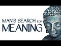 Mans search for meaning  missed movies