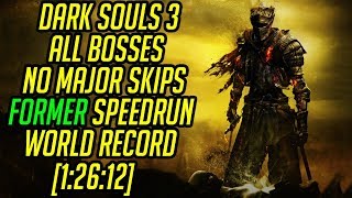 Dark Souls 3 All Bosses (No Major Skips) Speedrun World Record [1:26:12]