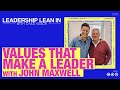 Values That Make a Leader With John Maxwell | Chad Veach