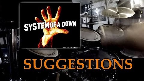 System Of A Down - "Suggestions" drum cover