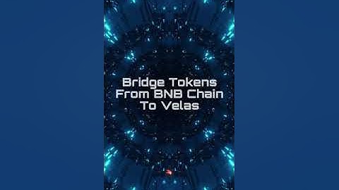 BRIDGE TO VELAS BLOCKCHAIN WITH VELAS WALLET