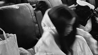 mix club (slowmyz)