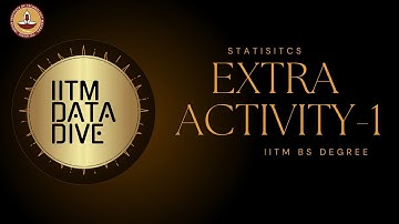 STATISTICS 1 Weekly extra Activity 1 |  IIT MADRAS BS DEGREE