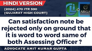 Can satisfaction note be rejected only on ground that it is word to word same of both A.O.?