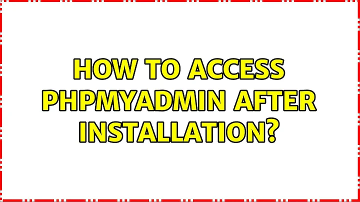 Ubuntu: How to access phpMyAdmin after installation?