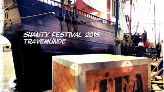TRAVEMÜNDE 2015 : Das größte Shanty Festival Deutschlands in einem musikalischen Bilderbuch