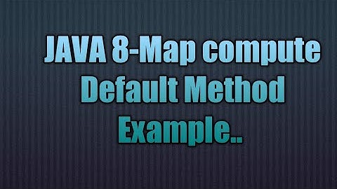 Java 8-Map compute Default Method