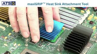 Installing Heat Sinks Made Easy Maxigrip Attachment Tool Demo