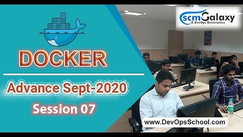 Session 7 Docker Advance Sept-2020  By Rajesh Kumar |ScmGalaxy