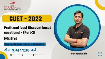 CUET 2022 Classes | Profit and loss( Discount  based questions) - (Part-2) | Maths | By Chandan Sir
