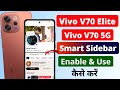 Vivo V70 5G Smart Sidebar Hidden Feature | How to Use Side Bar Settings in Vivo V70 5g