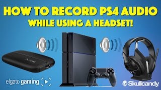 Elgato HD60 Tutorial! How To Record PlayStation 4 Gameplay WITH Audio WHILE Using A Headset!