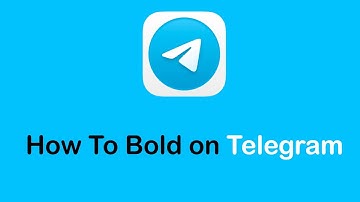 How to Bold Text in Telegram | Format Messages in Telegram 2022