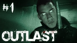 Outlast | Part 1 | THE TERROR BEGINS
