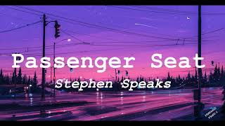 Passenger Seat - Stephen Speaks (LYRICS)