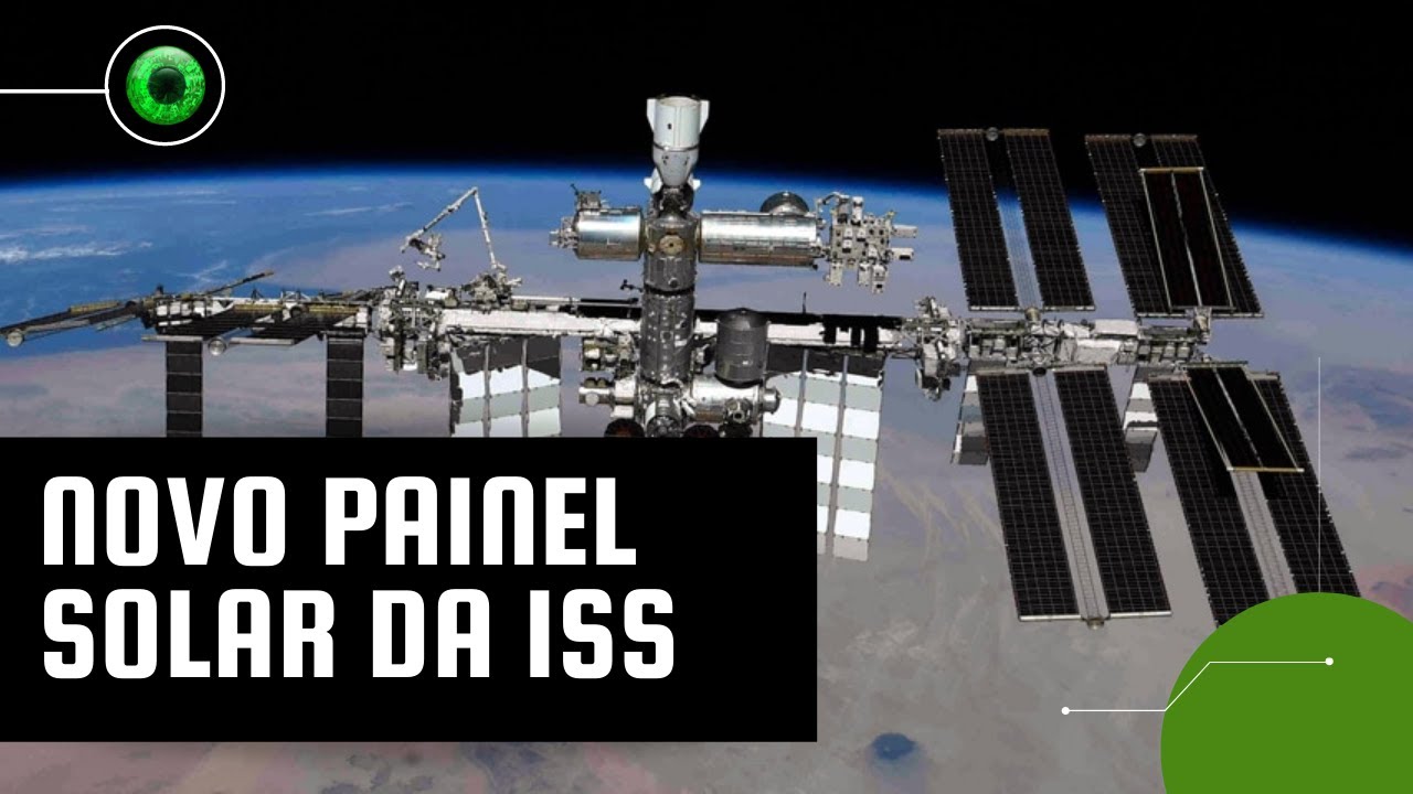 Estação Espacial Internacional vai receber novo painel solar