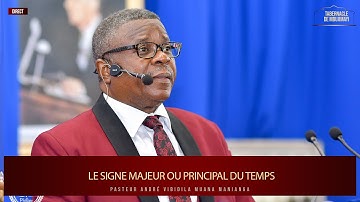 Culte Dominical 07/02/2021/Pasteur André VIBIDILA/Le signe majeur ou principal du temps