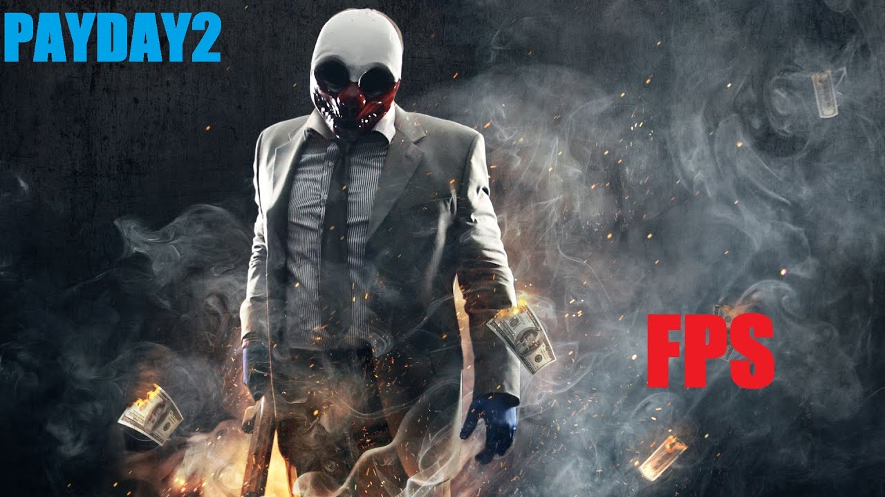 payday 2 fps boost advance setting payday 2 fps boost advance setting