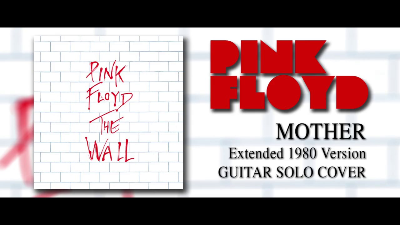 PINK FLOYD Mother (Guitar Solo Cover) YouTube