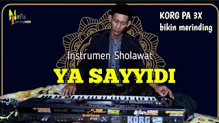 Instrumen Sholawat | Ya Sayyidi | Bikin merinding ( Korg Pa3x )