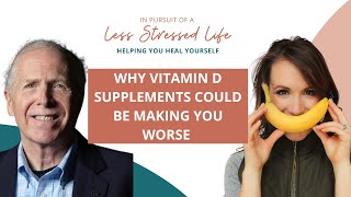 Why Vitamin D Supplements Could Be Making You Worse with Morley Robbins