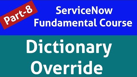 dictionary override in servicenow | servicenow dictionary override | how to override dictionary