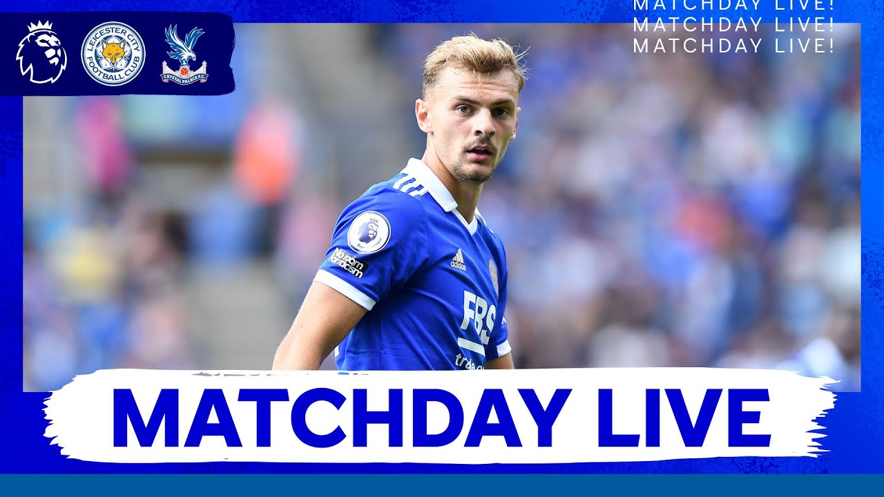 MATCHDAY LIVE! Leicester City vs